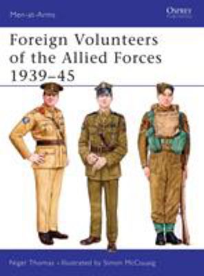 Foreign volunteers of the Allied Forces 1939-45 /