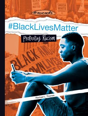 #BlackLivesMatter : protesting racism /