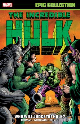 Hulk. Epic collection. Volume 5. 1971-1972, Who will judge the Hulk? /