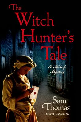 The witch hunter's tale : a midwife mystery /