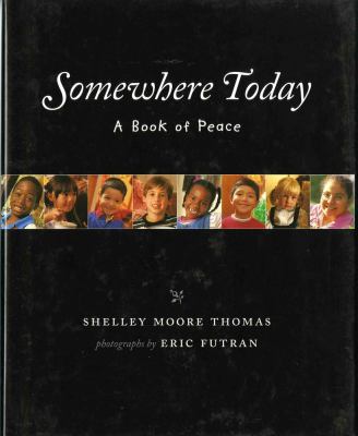 Somewhere today : a book of peace /