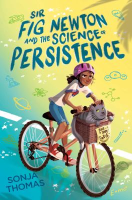 Sir Fig Newton and the science of persistence /