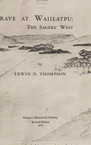 Shallow grave at Waiilatpu; the Sagers' West,