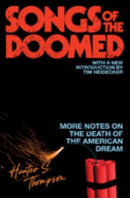 Songs of the doomed : more notes on the death of the American dream /