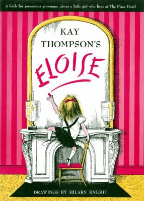 Eloise : a book for precocious grown ups /