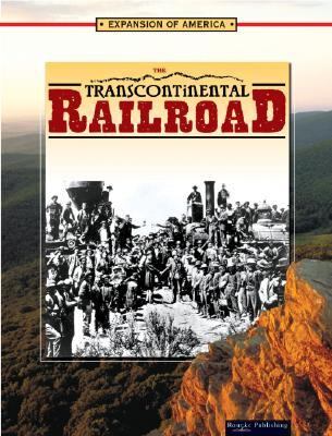 The transcontinental railroad /