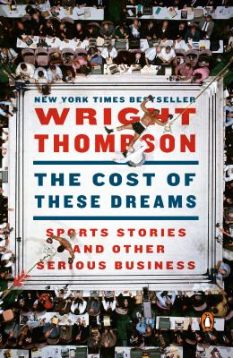 The cost of these dreams : sports stories and other serious business /