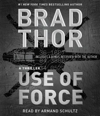 Use of force [compact disc, unabridged] : a thriller /