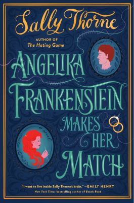 Angelika Frankenstein makes her match : a novel /
