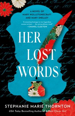 Her lost words : a novel of Mary Wollstonecraft and Mary Shelley /
