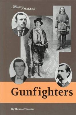 Gunfighters of the American West /