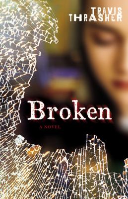 Broken : a novel /