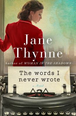 The words I never wrote : a novel /