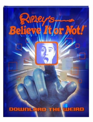 Ripley's believe it or not! : download the weird /