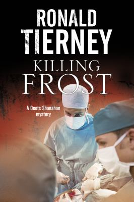 Killing frost : a Deets Shanahan mystery /