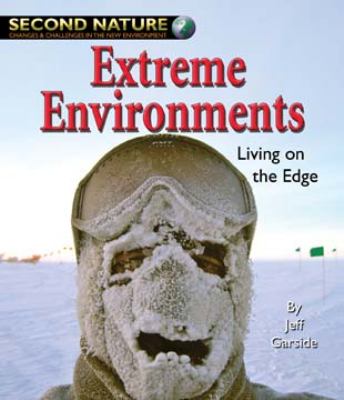 Extreme environments : living on the edge /
