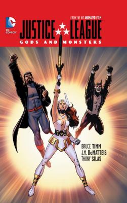 Justice League : gods and monsters /