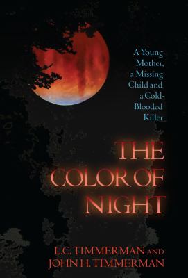 The color of night : a young mother, a missing child and a cold-blooded killer /