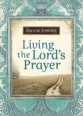 Living the Lord's prayer /