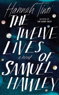The twelve lives of Samuel Hawley [compact disc, unabridged] : a novel /