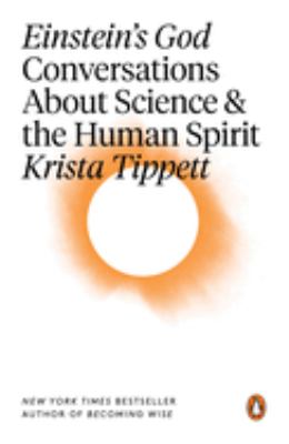 Einstein's God : conversations about science and the human spirit /