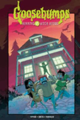 Goosebumps : horrors of the witch house /