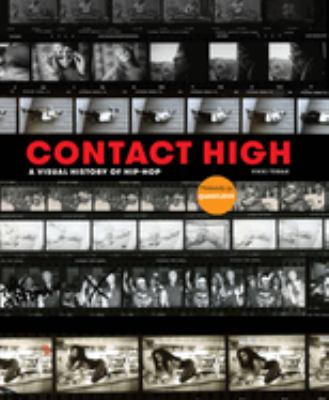 Contact high : a visual history of hip-hop /