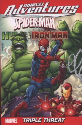 Spider-Man, Hulk, & Iron Man : triple threat /
