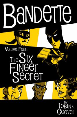 Bandette. Volume four, The six finger secret /
