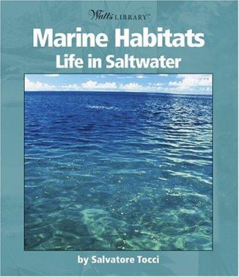 Marine habitats : life in saltwater /