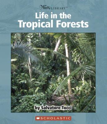 Life in the tropical forests /