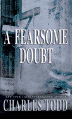 A fearsome doubt : an Inspector Ian Rutledge mystery /