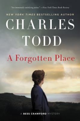 A forgotten place : a Bess Crawford mystery /