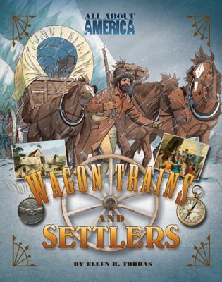 Wagon trains and settlers /