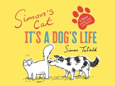 Simon's cat. It's a dog's life /
