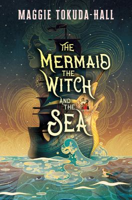The mermaid, the witch, and the sea /