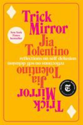 Trick mirror : reflections on self-delusion /