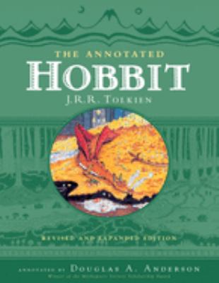 The annotated hobbit : the hobbit, or, There and back again /