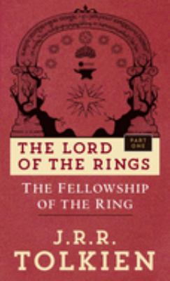 The fellowship of the ring : being the first part of The lord of the rings /