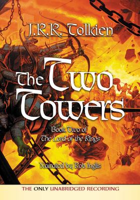 The two towers : [compact disc, unabridged] : being the second part of The lord of the rings /