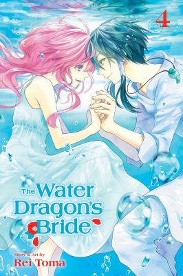 The water dragon's bride Vol. 4 / story & art by Rei Toma.