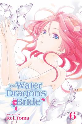 The water dragon's bride. 6 /