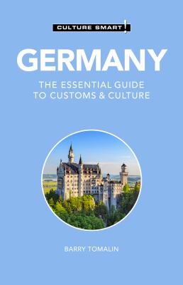 Germany : the essential guide to customs & culture /
