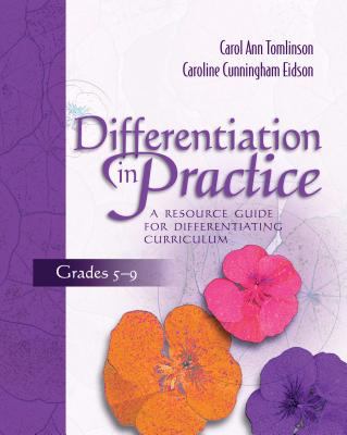 Differentiation in practice : a resource guide for differentiating curriculum, grades 5-9 /