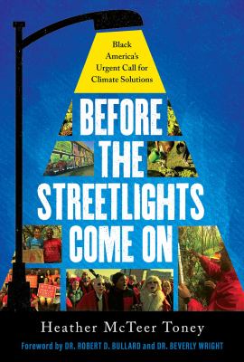 Before the streetlights come on : Black America's urgent call for climate solutions /