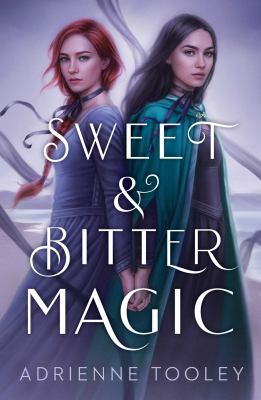 Sweet & bitter magic /