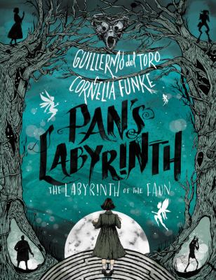 Pan's labyrinth. The labyrinth of the faun /
