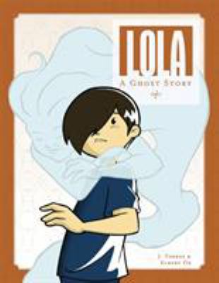 Lola : a ghost story /