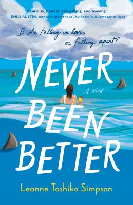 Never been better : a novel /