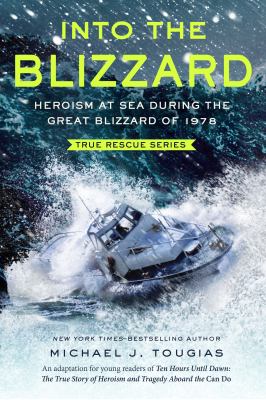 Into the blizzard : heroism at sea during the great blizzard of 1978 /